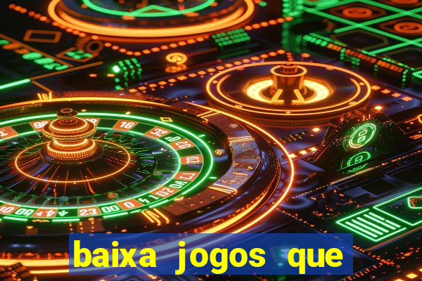 baixa jogos que ganha dinheiro de verdade